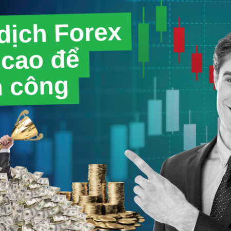 Giao dịch Forex nâng cao để thành công