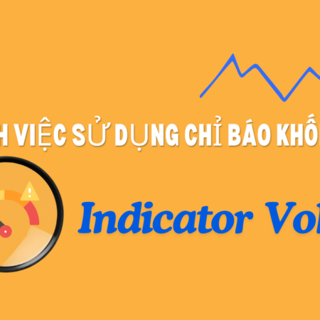 Phân tích việc sử dụng  chỉ báo Khối lượng