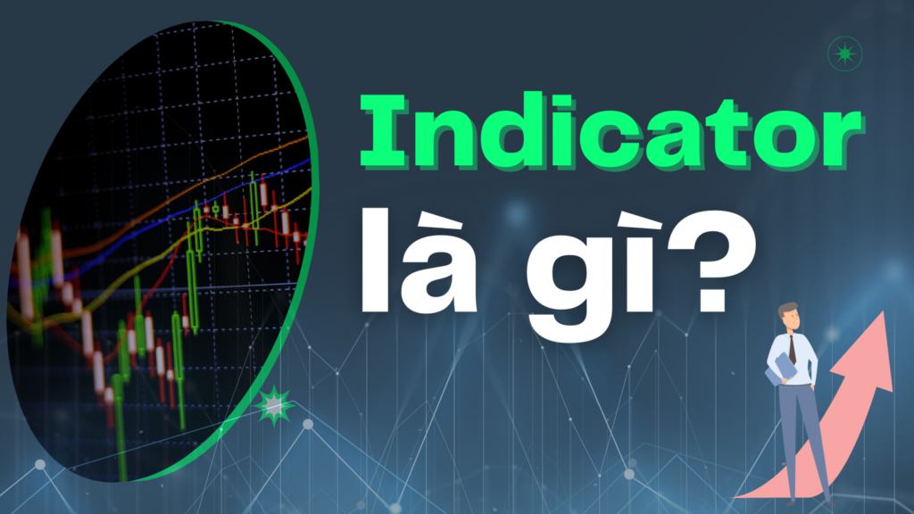 Indicator là gì?