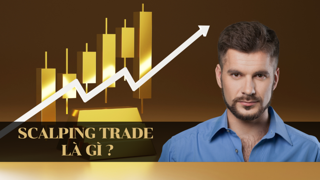 Scalping Trade là gì?