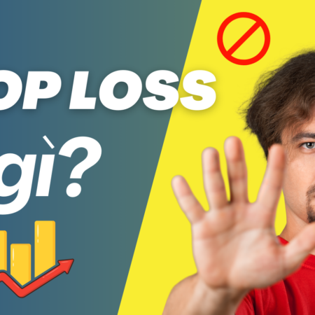 Stop Loss là gì?