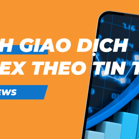 Cách giao dịch Forex theo tin tức