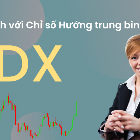 Giao dịch với Chỉ số Hướng trung bình (ADX)