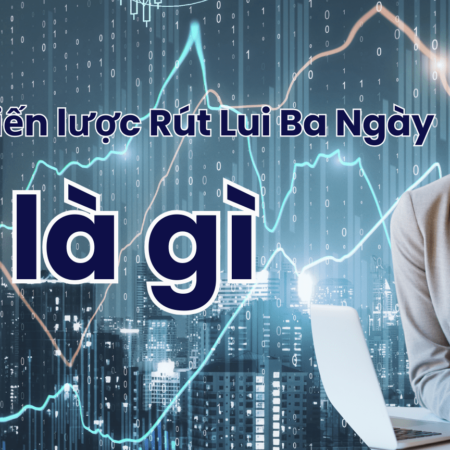 Các chiến lược Rút Lui Ba Ngày là gì