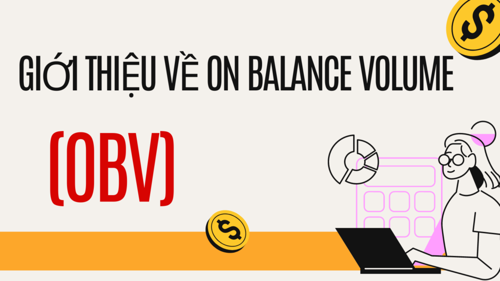 Giới thiệu về On Balance Volume (OBV)