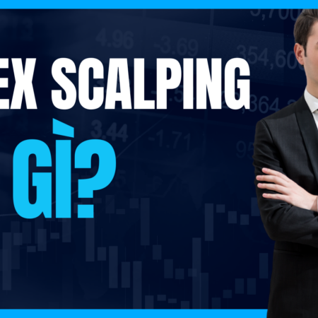 Forex Scalping là gì?