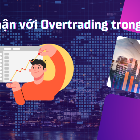 Cẩn thận với Overtrading trong Forex