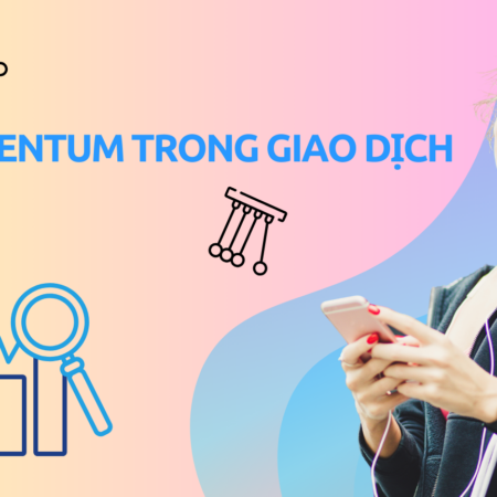 Tìm Momentum trong Giao Dịch