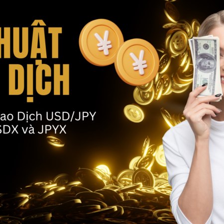 Kỹ Thuật Giao Dịch USD/JPY Sử Dụng USDX và JPYX