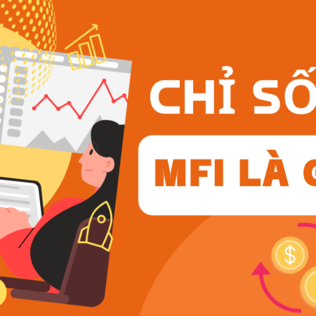 Chỉ số MFI là gì?