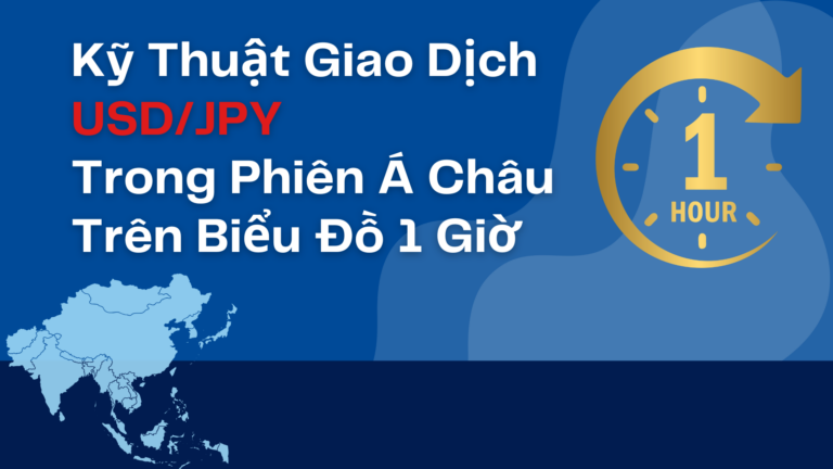 Kỹ Thuật Giao Dịch USD/JPY Trong Phiên Á Châu Trên Biểu Đồ 1 Giờ ...