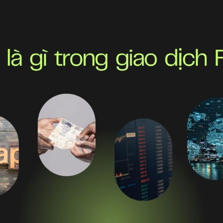 Swap là gì trong giao dịch Forex?