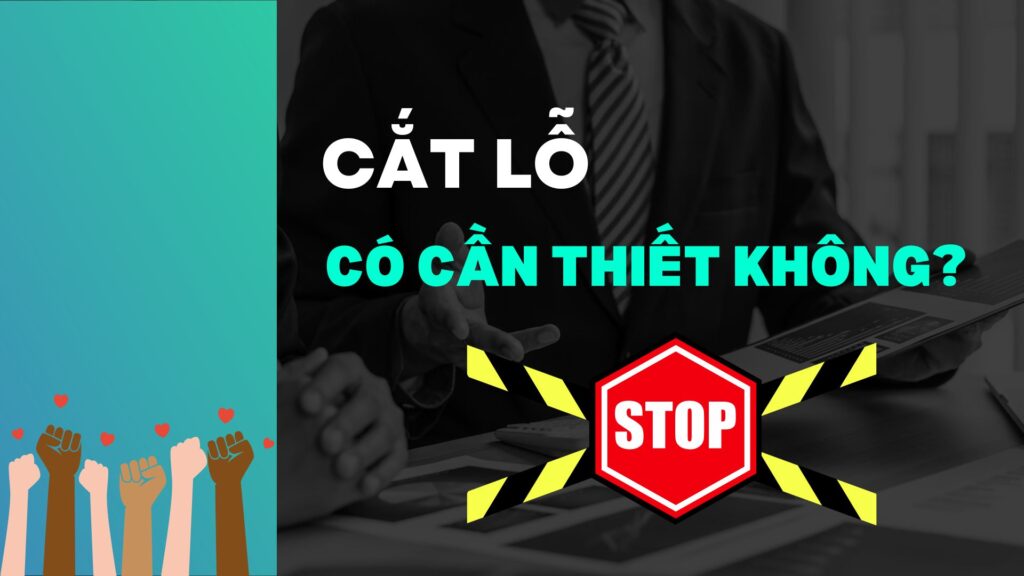 Cắt lỗ có cần thiết không?