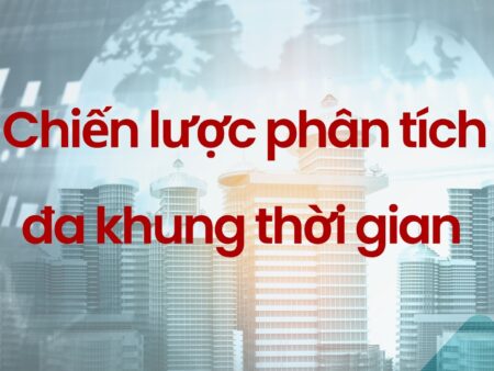 Chiến lược phân tích đa khung thời gian