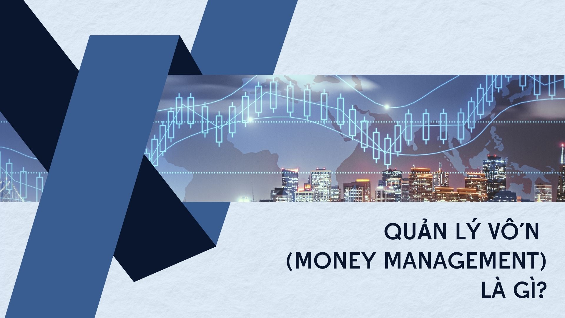 Quản lý vốn (Money Management) là gì?